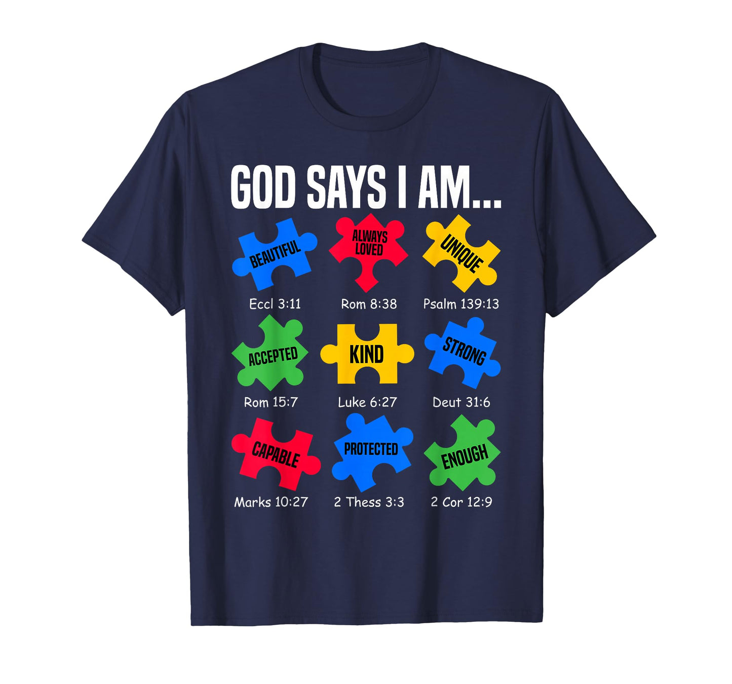 God Says I Am Autism Awareness Day Puzzle Pieces Christian T-Shirt
