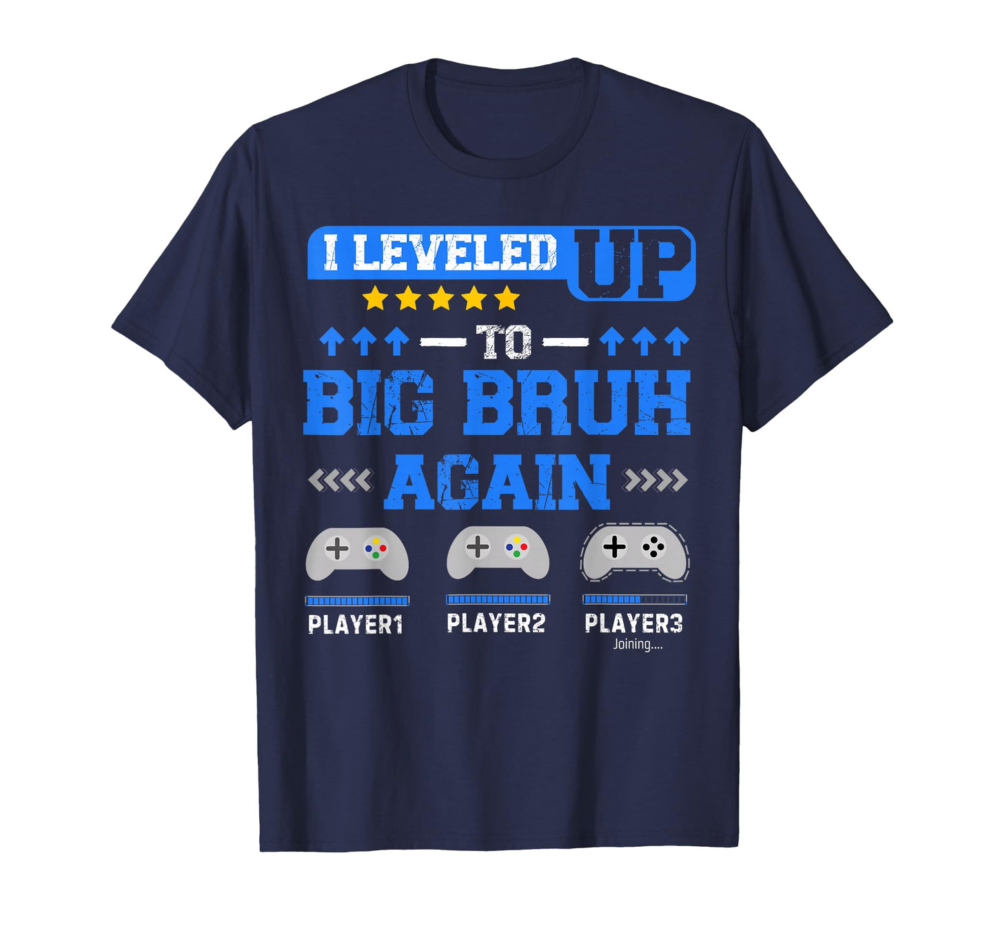 I Leveled Up to Big Bruh Again Gamer Funny Brother Gamer T-Shirt
