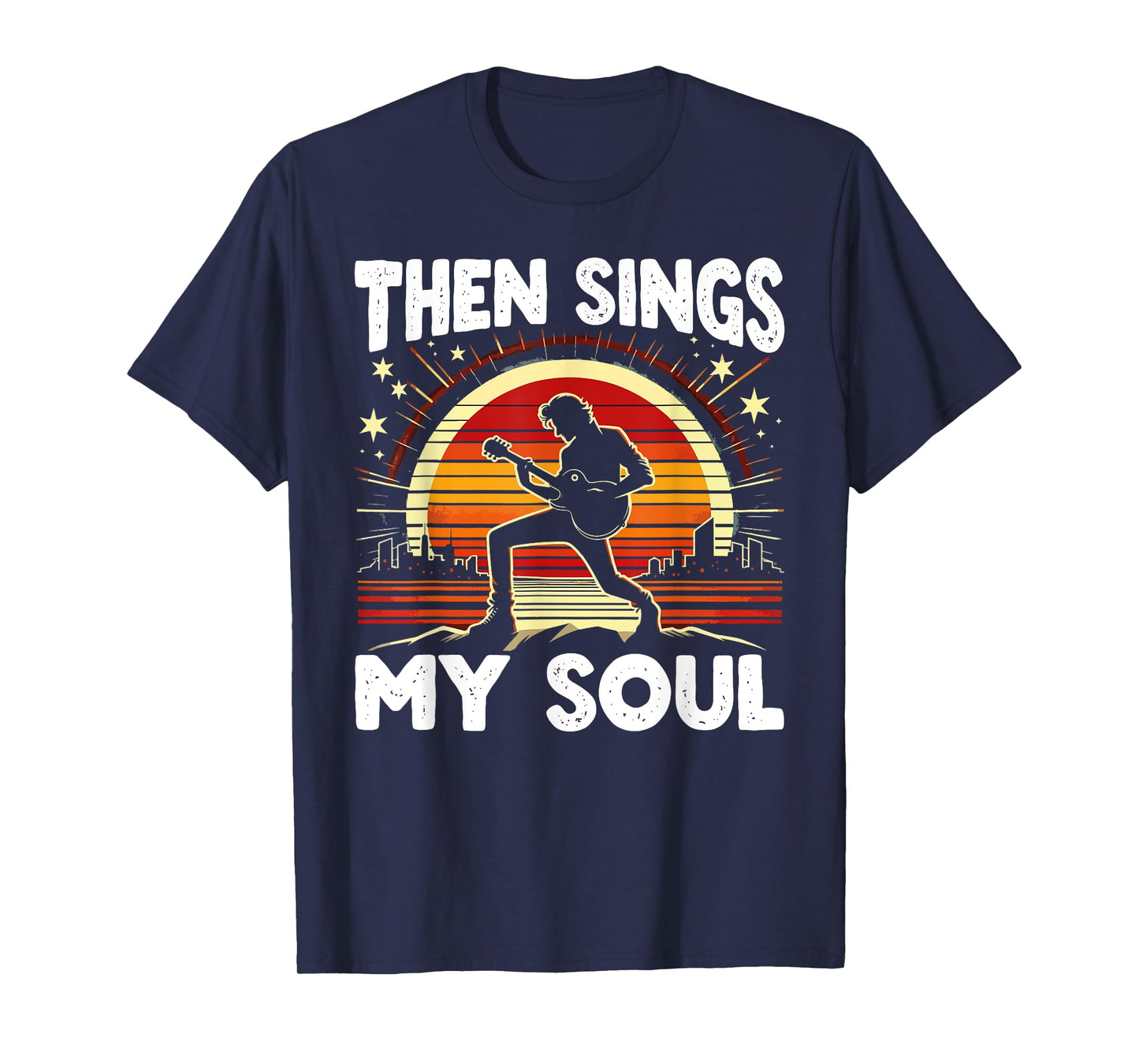 Christian Guitar Player Guitarist Then Sings My Soul T-Shirt
