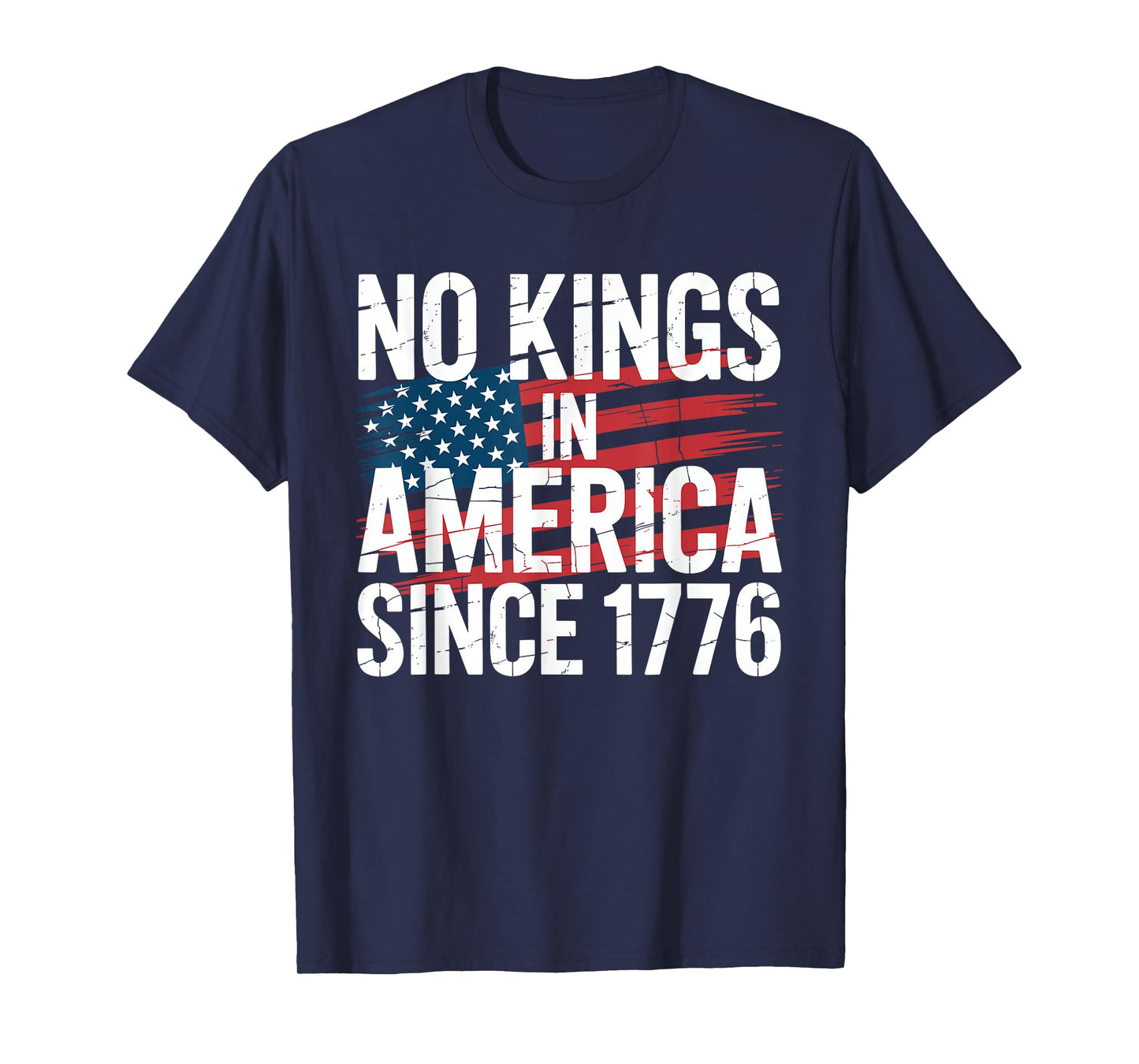 No Kings In America Since 1776 Proud Statement T-Shirt