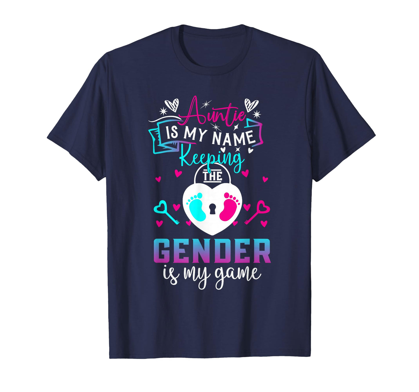 Auntie is My Name Keeping The Gender is My Game Baby Reveal T-Shirt