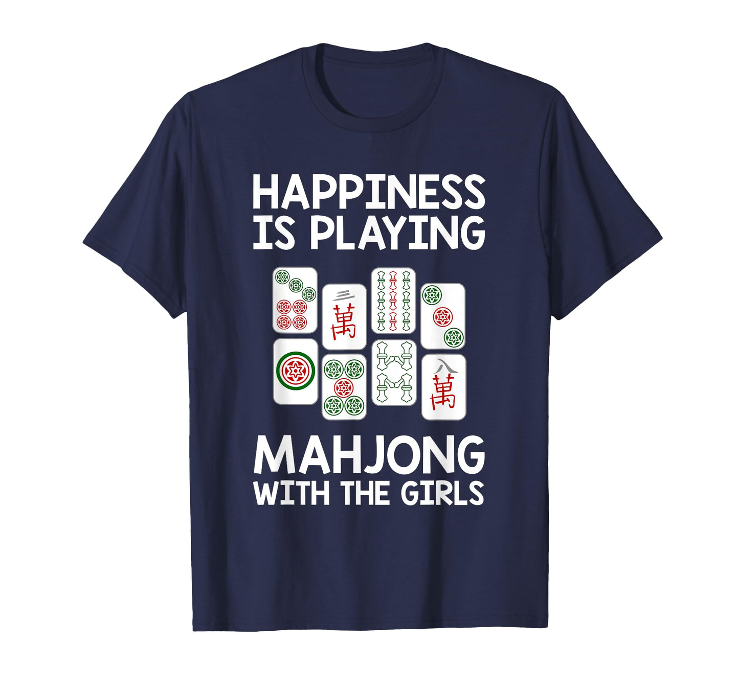 Funny Mahjong Gift Cool Happiness Is Playing Mahjong Girls T-Shirt