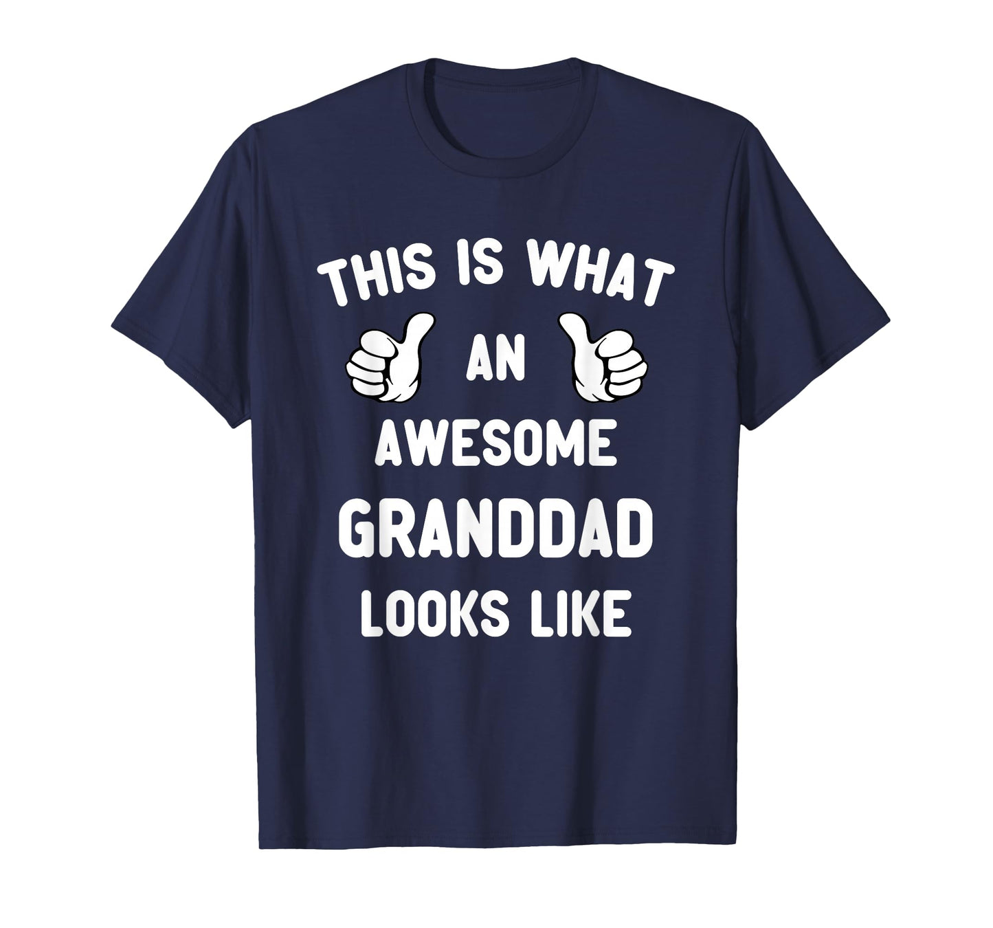 This Is What An Awesome Granddad Looks Like Grandpa Cool T-Shirt