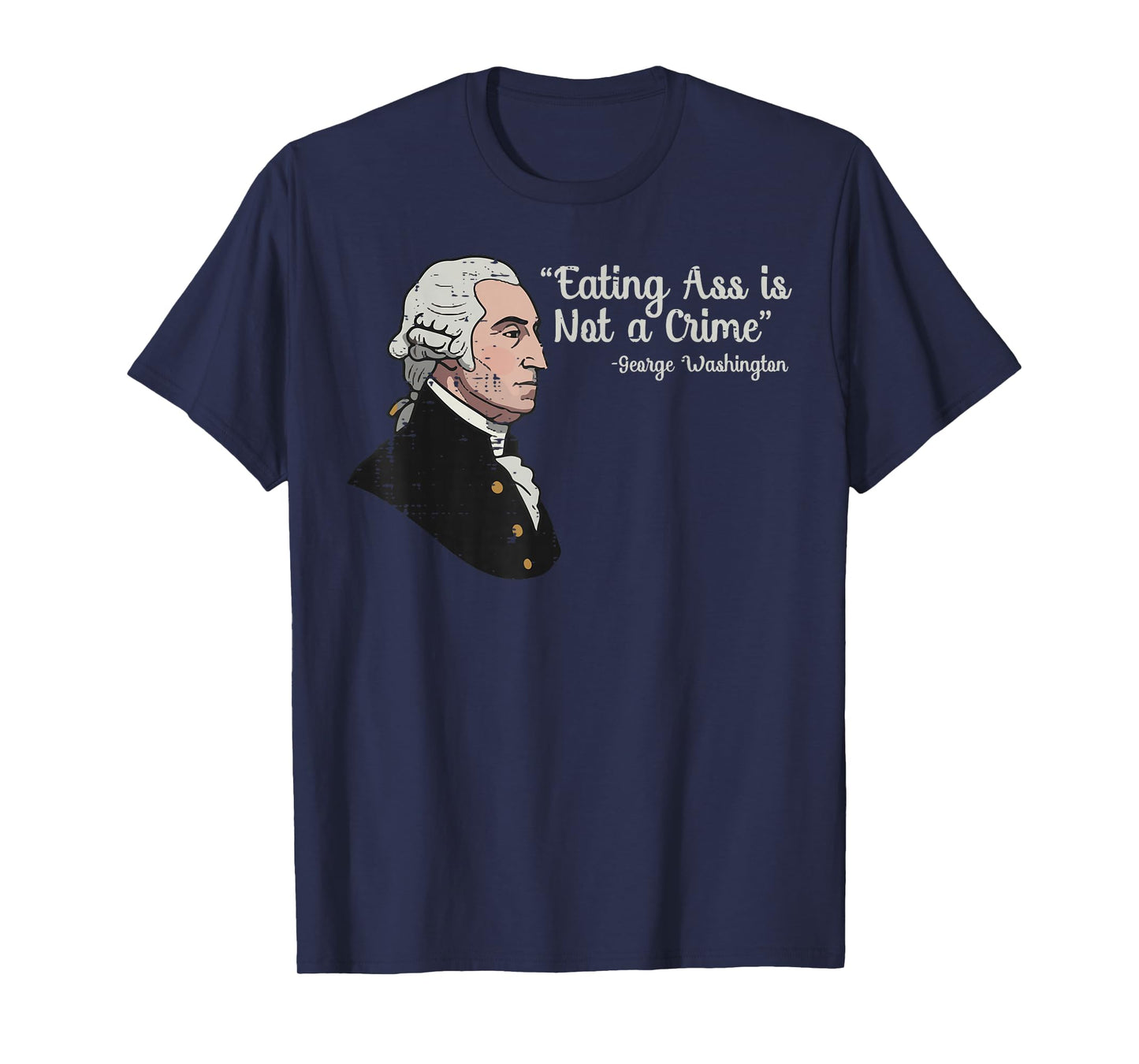 Inappropriate Washington Eating Not Crime Funny Men Women T-Shirt