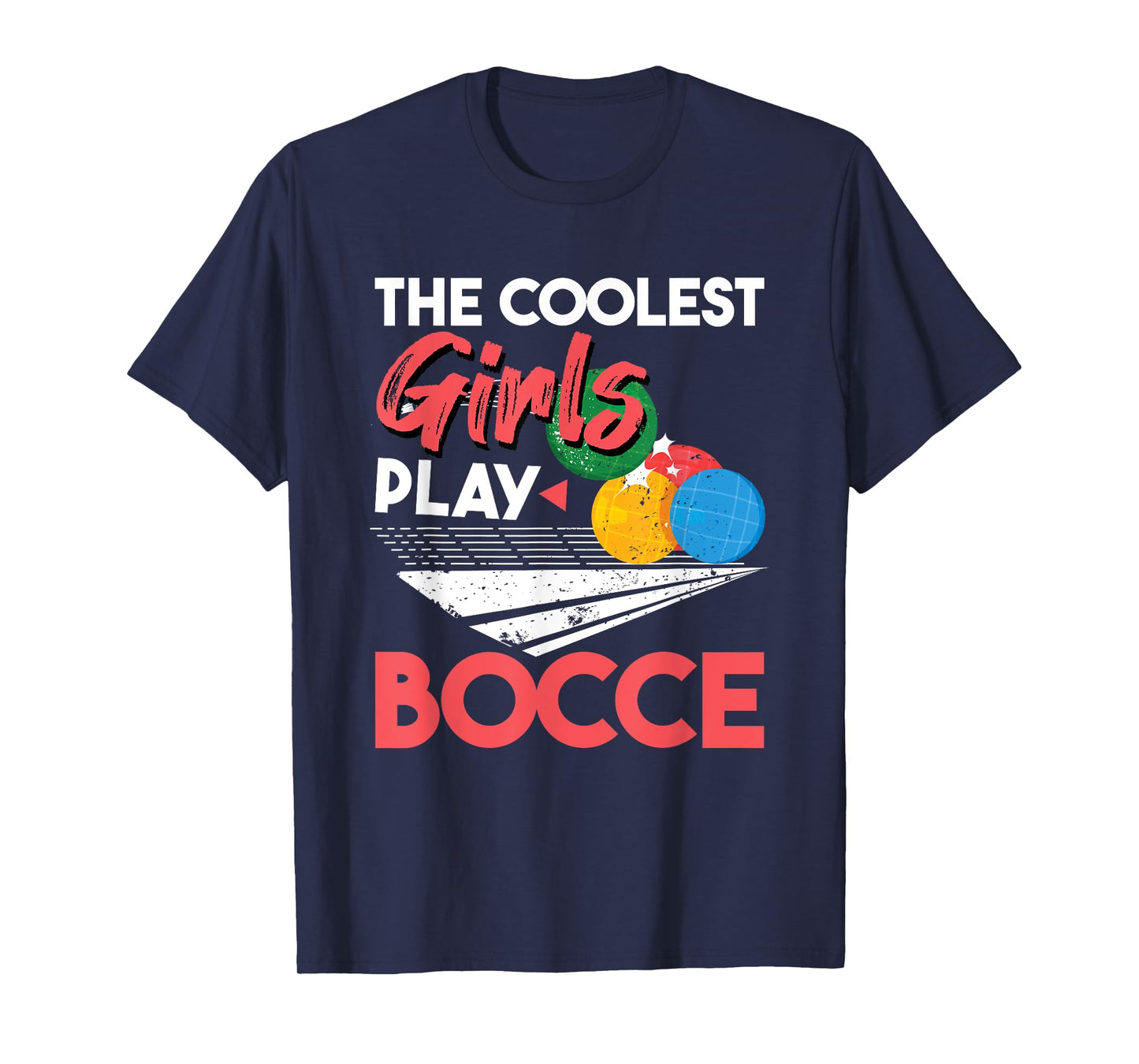 Cool Girls Play Italian Bocce, Women Bocce Ball Player T-Shirt
