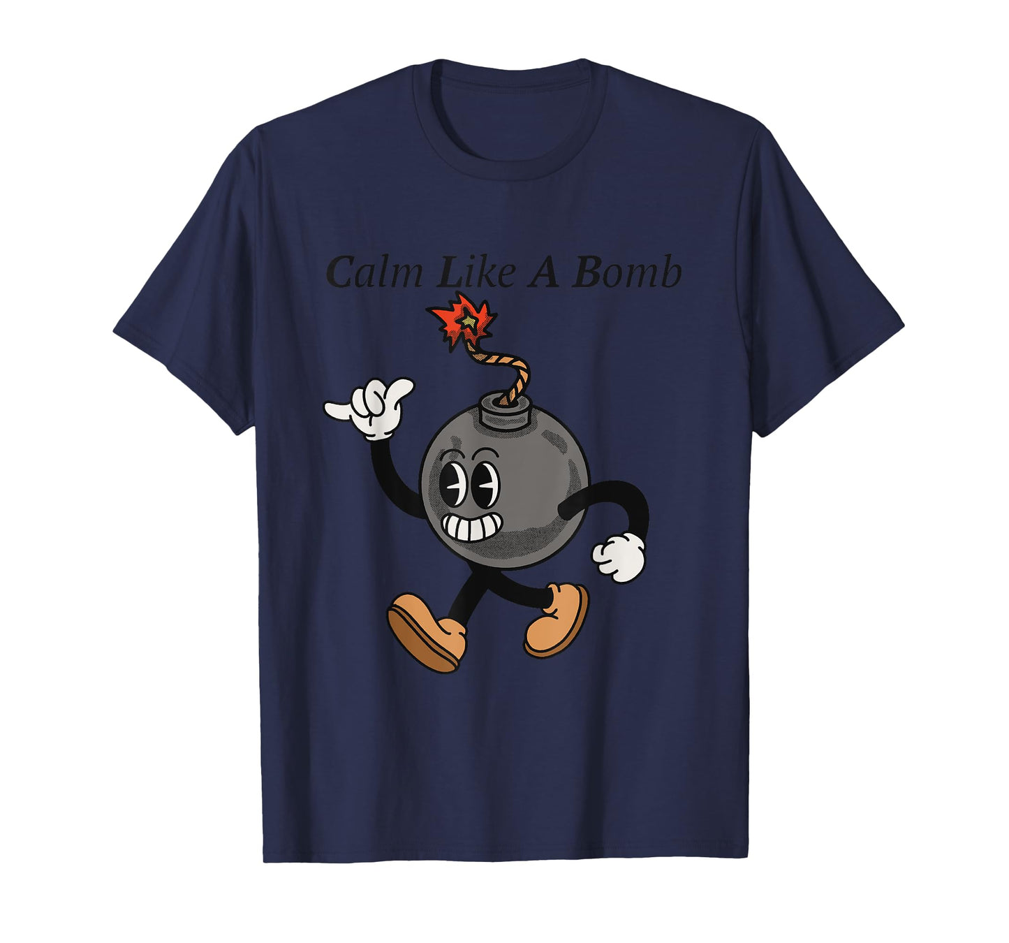 Laughing Revolution T-Shirts - Calm Like A Bomb - Funny Rubber Hose Retro Cartoon T-Shirt