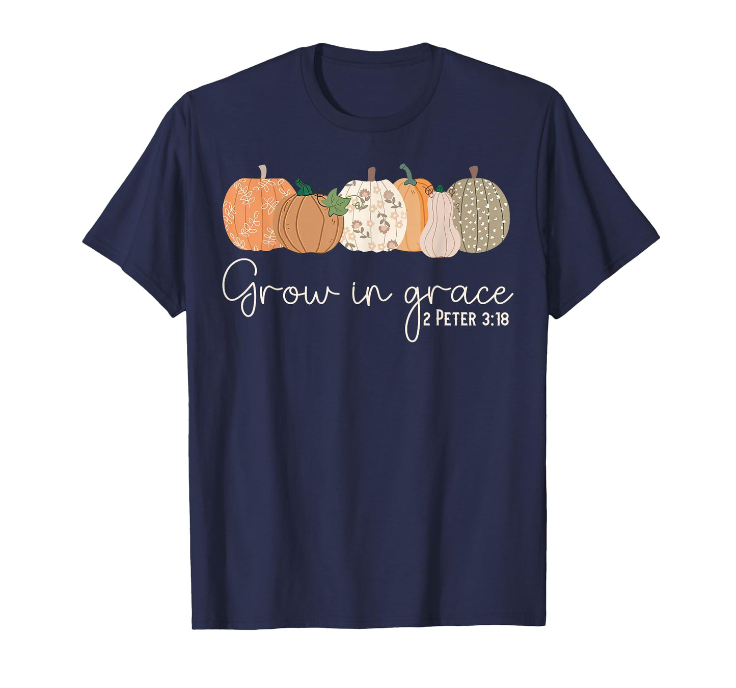 Grow in Grace Pumpkins Fall Thanksgiving Christian Religious T-Shirt