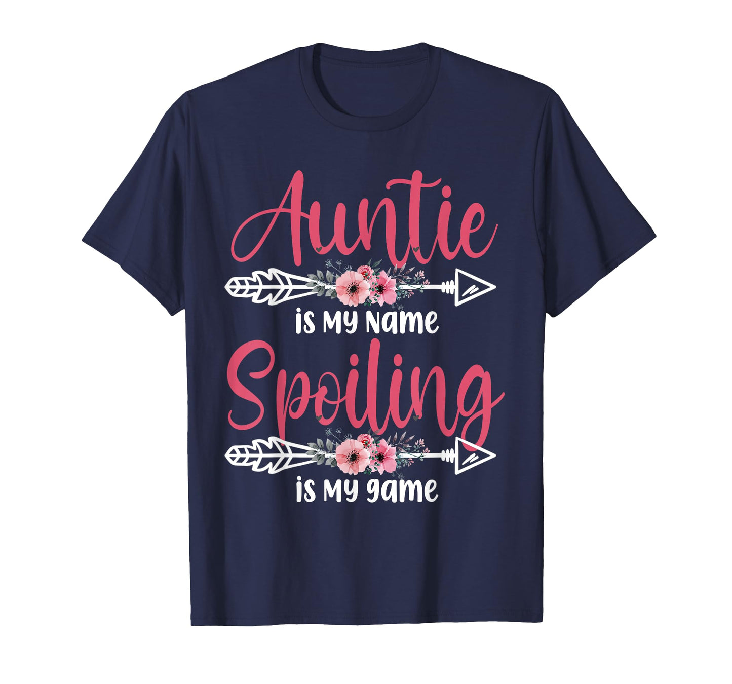 Auntie Is My Name Spoiling Is My Game Happy Mother's Day T-Shirt