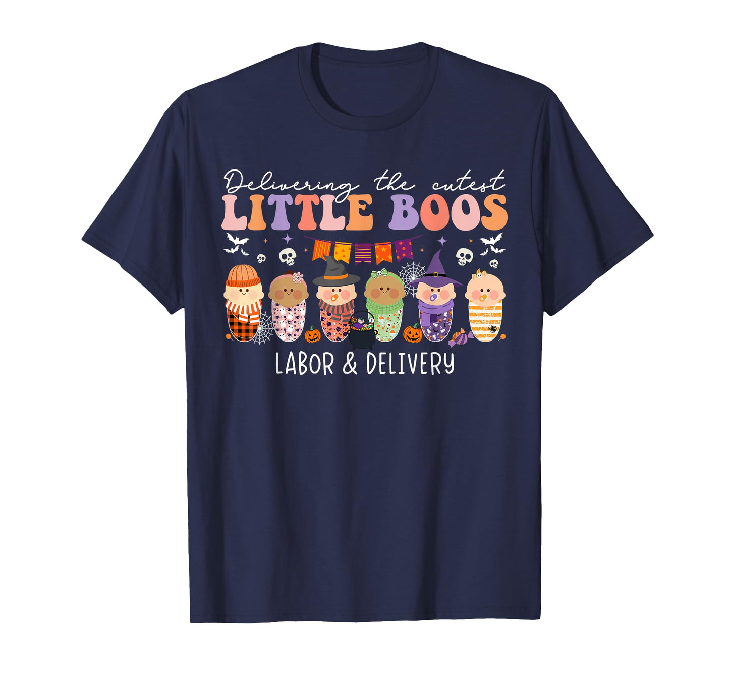 Delivering The Cutest Boos Labor & Delivery Nurse Halloween T-Shirt