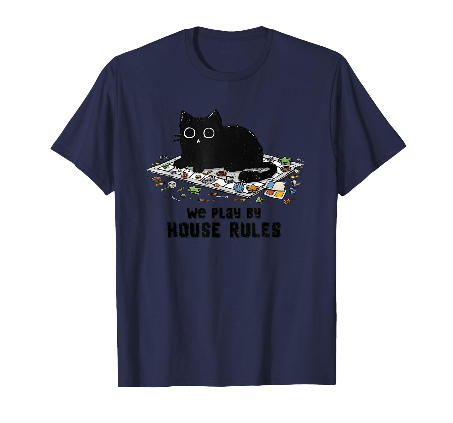 We Play By House Rules Board Games Black Cat T-Shirt