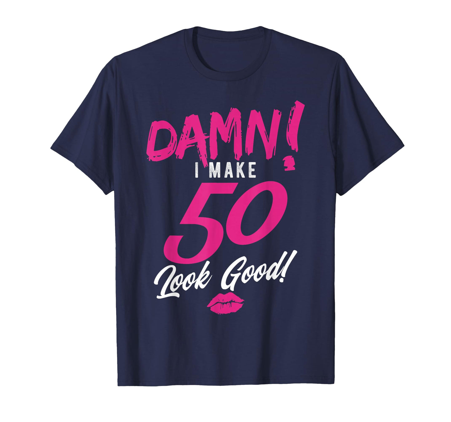 Damn I Make 50 Look Good Shirt, 50th Birthday, Born in 1968 T-Shirt