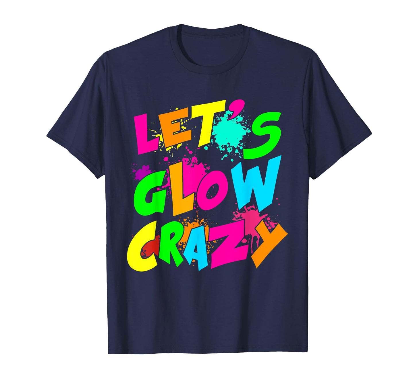 Let's Crazy Retro Birthday Party Glowing 80s 90s Group Team T-Shirt