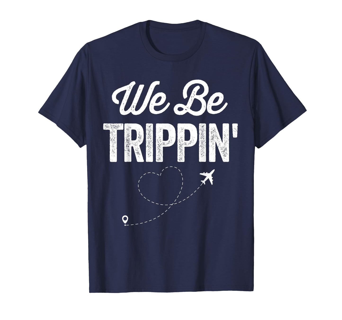 Funny Couples We Be Trippin Travel Vacation Trip Flying T-Shirt