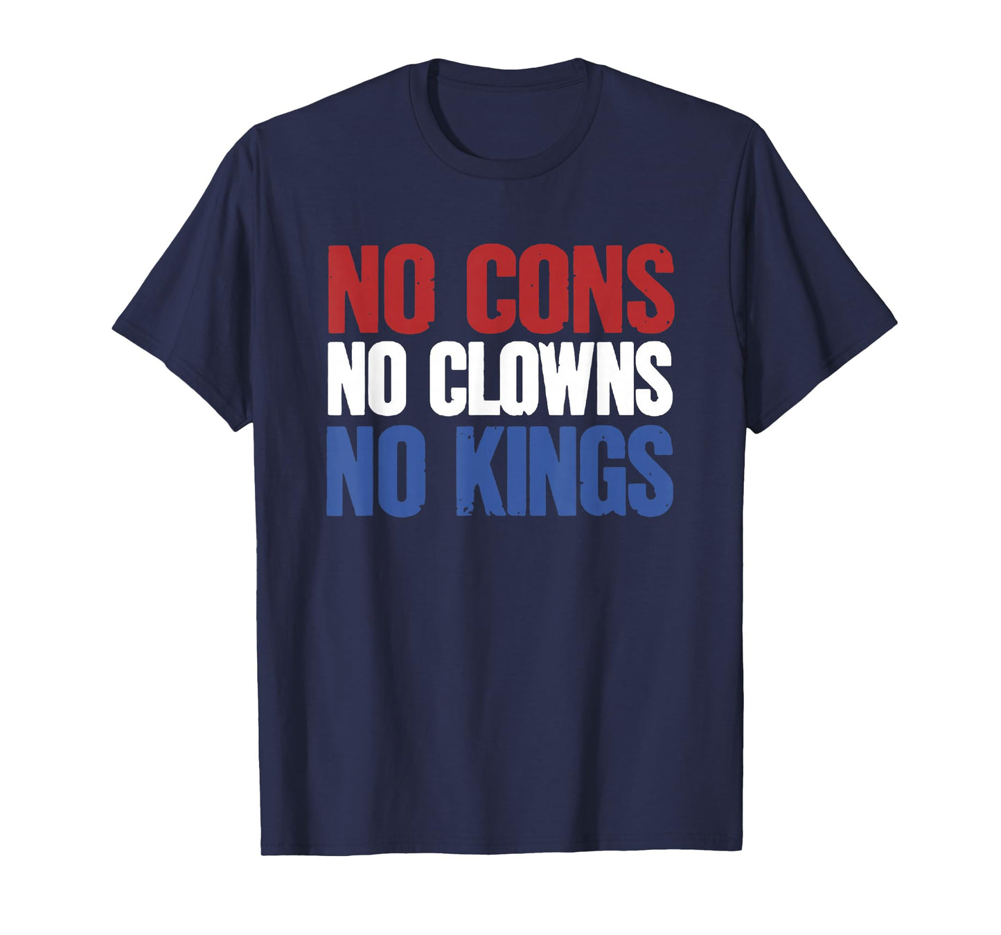 Funny No Cons No Clowns No Kings T-Shirt