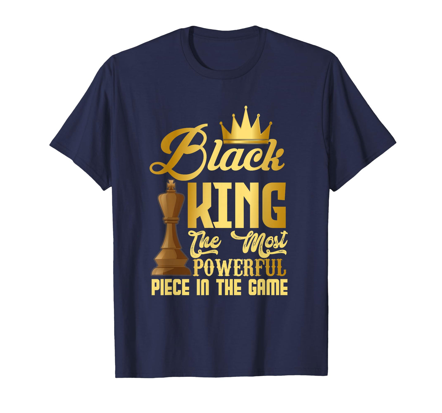 The Black King Is The Strongest Figure In The Game Chess T-Shirt