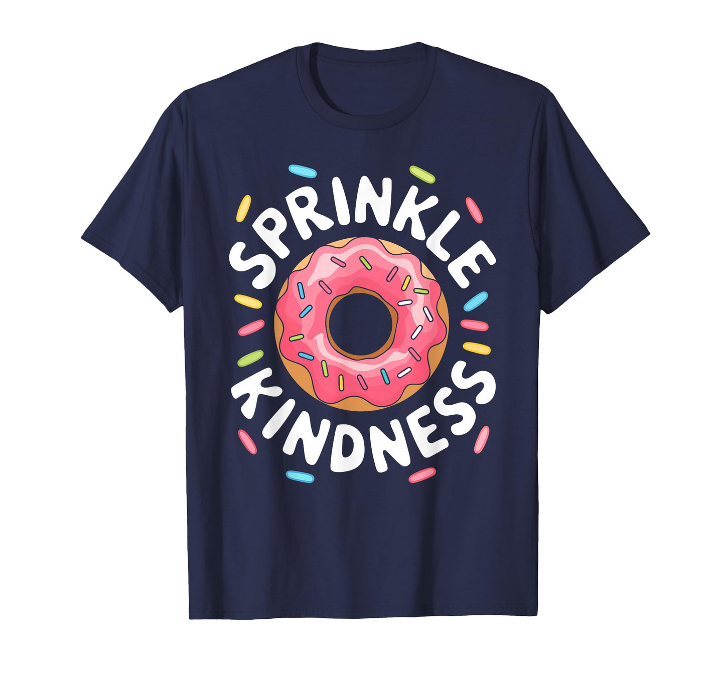 Sprinkle Kindness Shirt Doughnut Kids Men Women Donut Lover T-Shirt