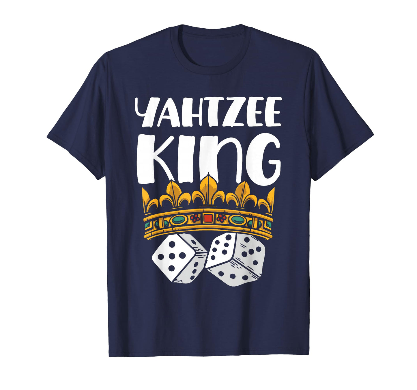 Yahtzee King Game Night Dice Game T-Shirt
