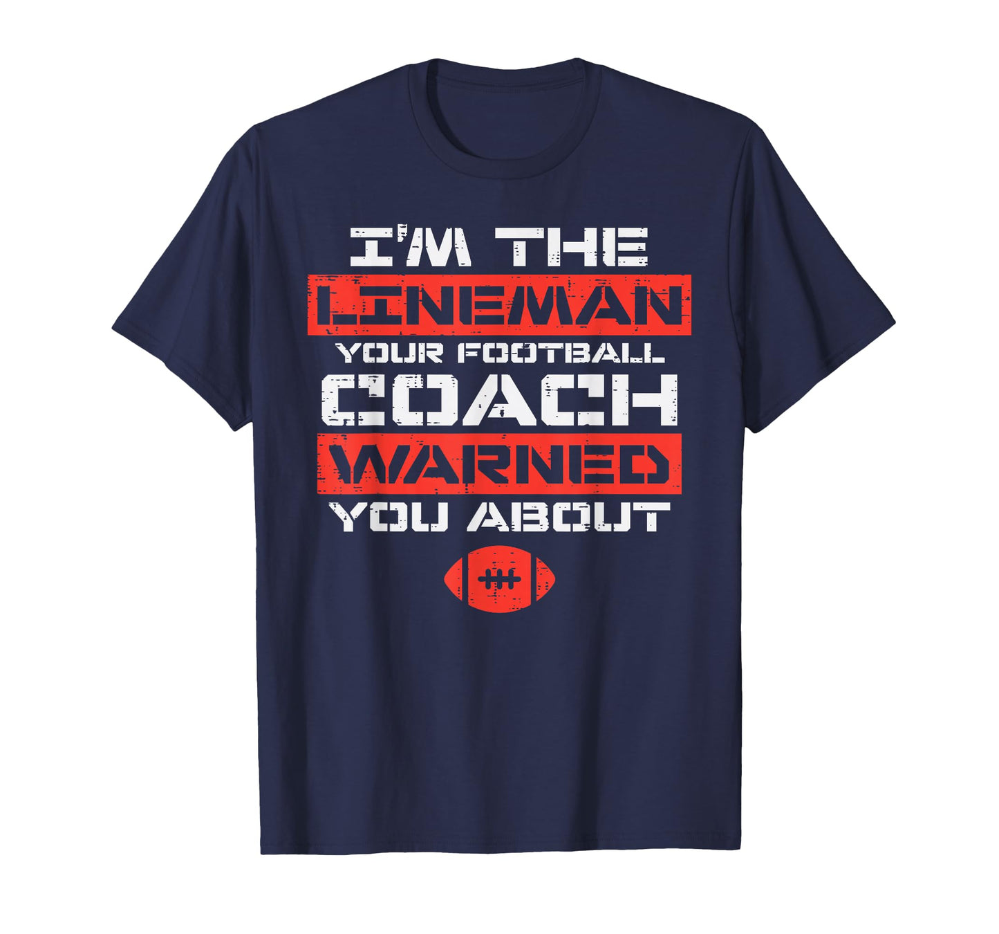 Im Lineman Your American Football Coach Warned Funny Sports T-Shirt