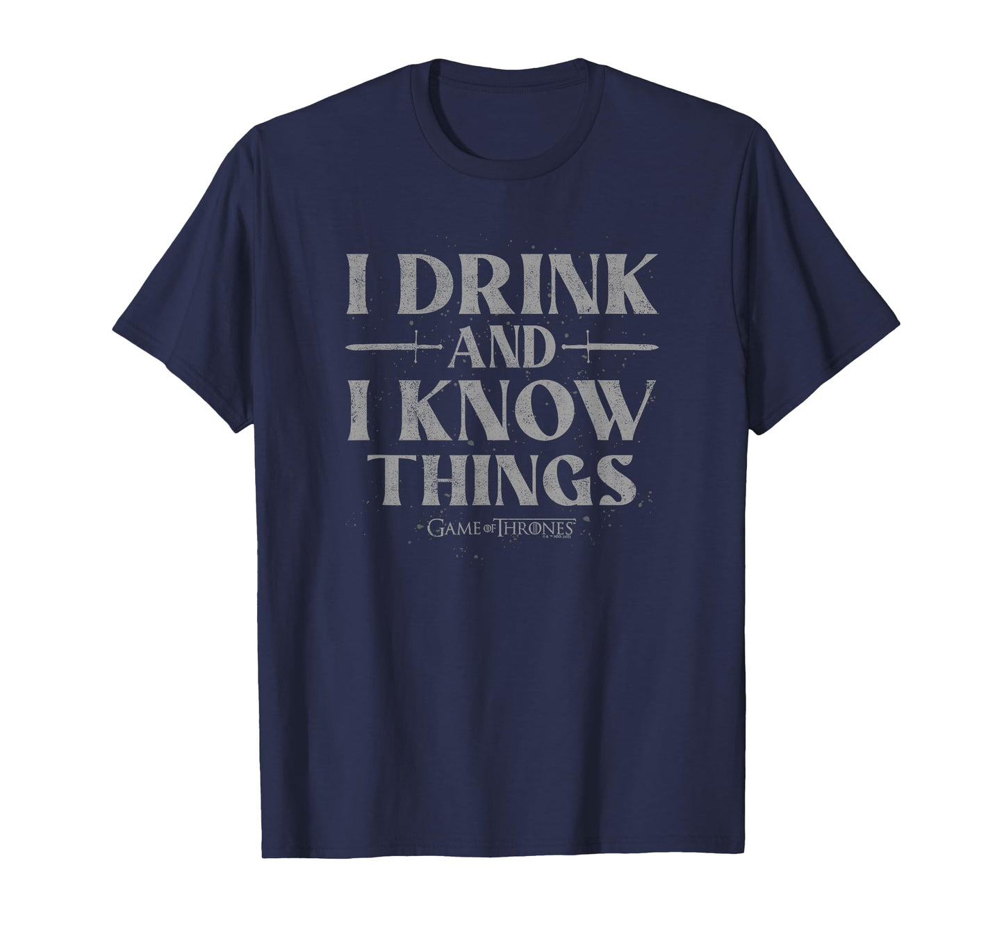 Game Of Thrones I Drink And Know Things Quote T-Shirt