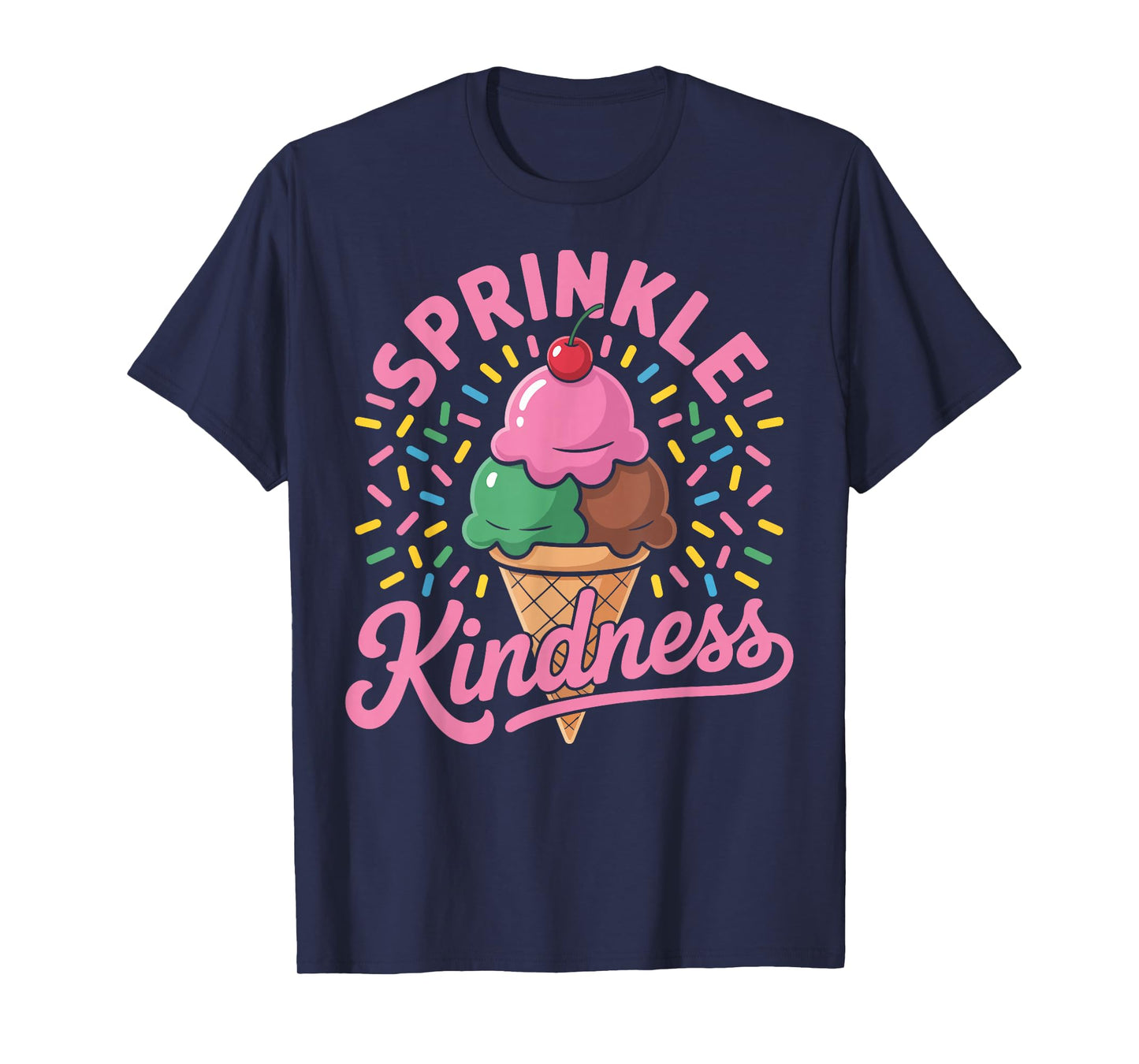 Ice Cream Sprinkle Kindness Funny Ice Cream Lover Women T-Shirt