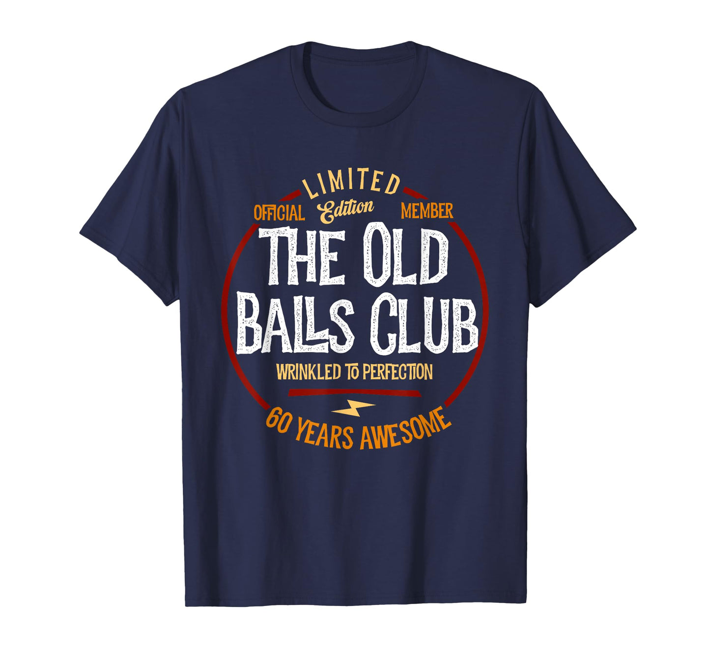 Member The Old Balls Club, 60 Years Awesome for Old Fart T-Shirt