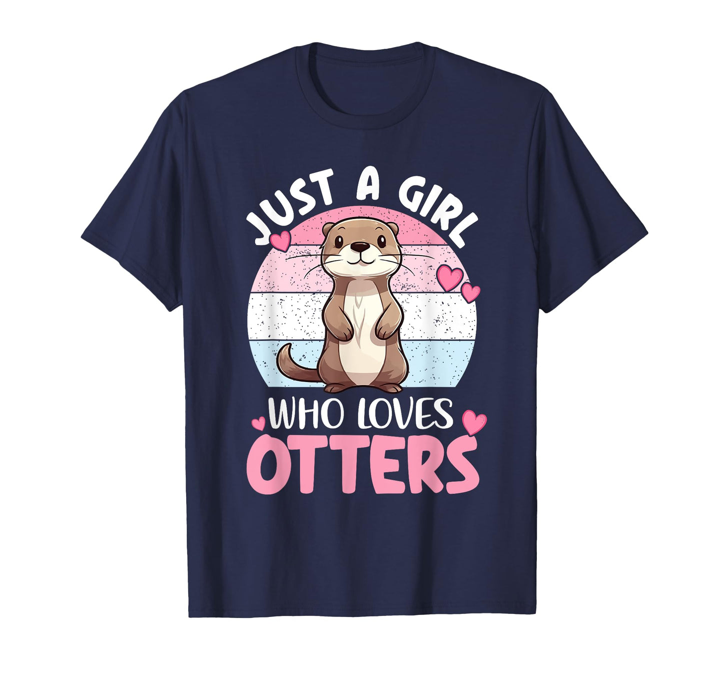 Cute Otter Lover Quotes | Animal Womens Kids Otter T-Shirt