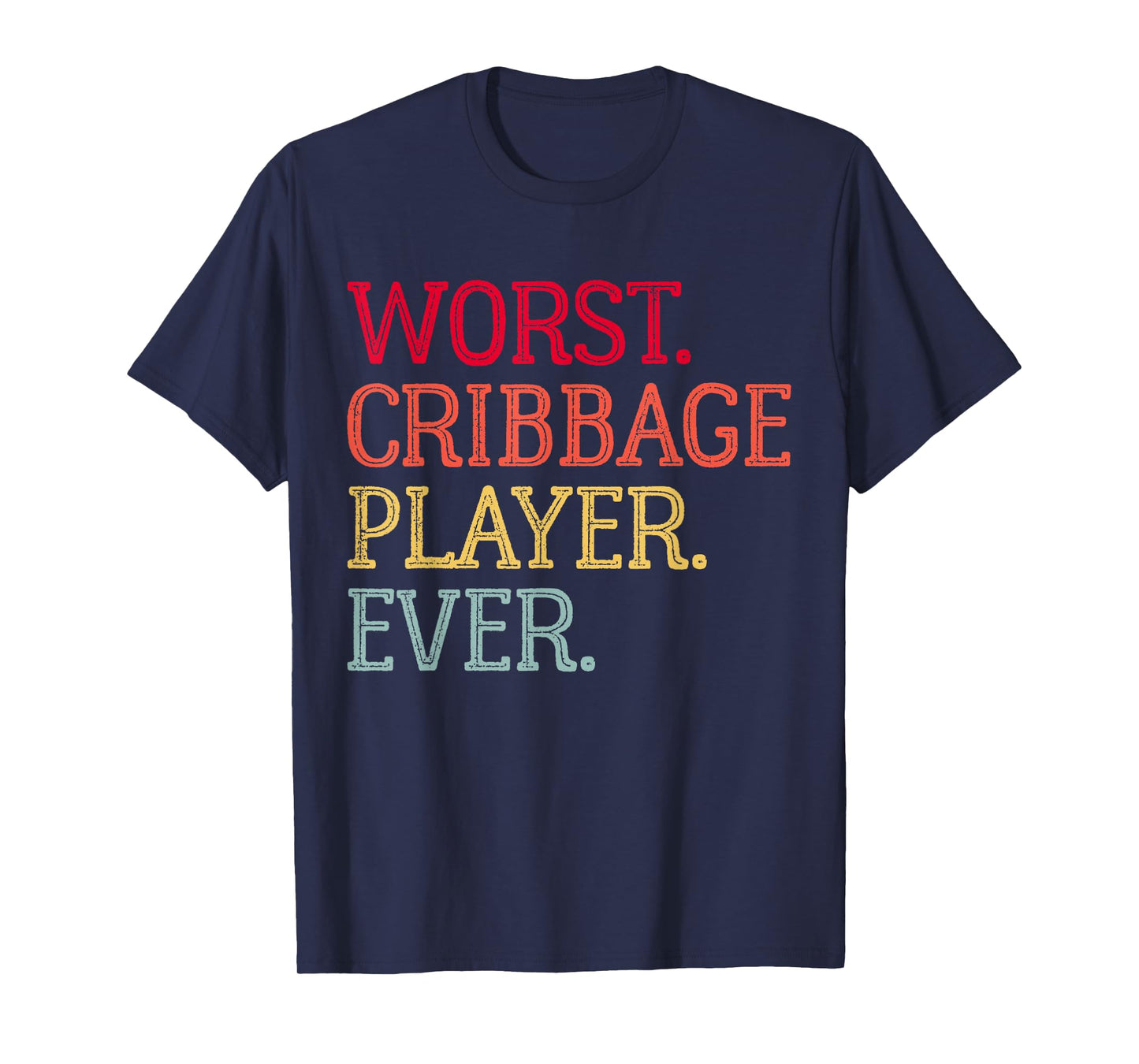 Worst Cribbage Player Ever Vintage Cribbage Board Game Pegs T-Shirt