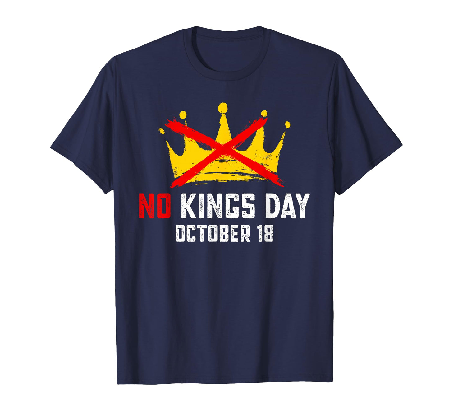 No Kings October 18th Tee No Kings in America Political T-Shirt