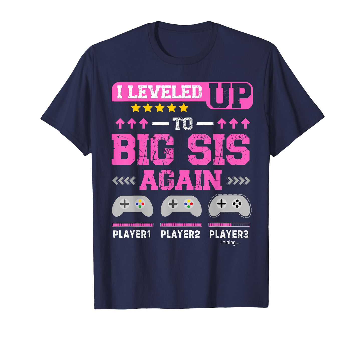 I Leveled Up to Big Sis Again Gamer Funny Sister Gamer T-Shirt