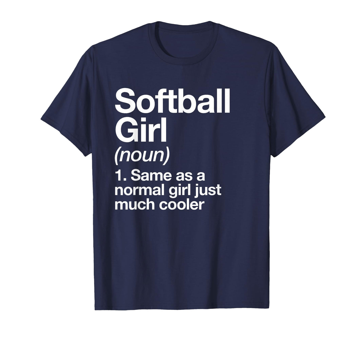 Softball Girl Definition Funny & Sassy Sports T-Shirt