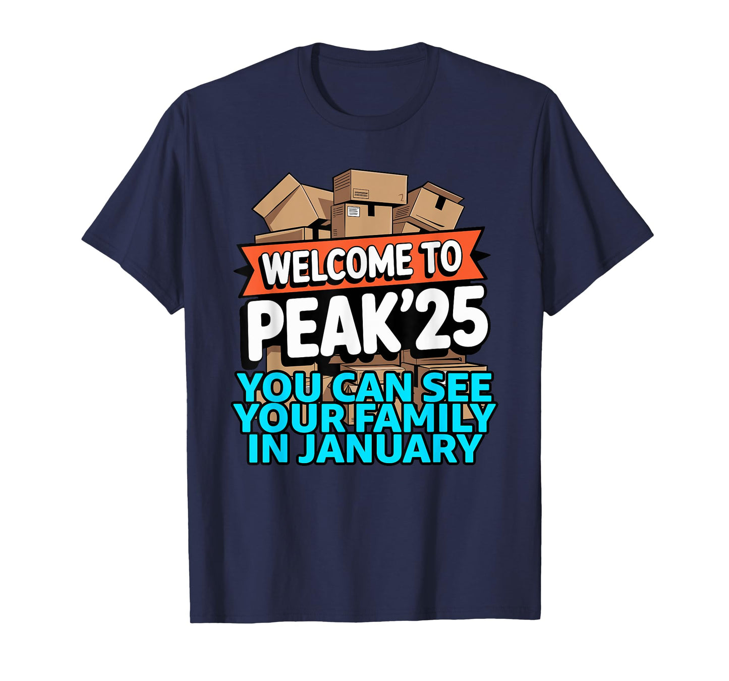 2025 Welcome to Peak 25 You Can See Your Family in January T-Shirt