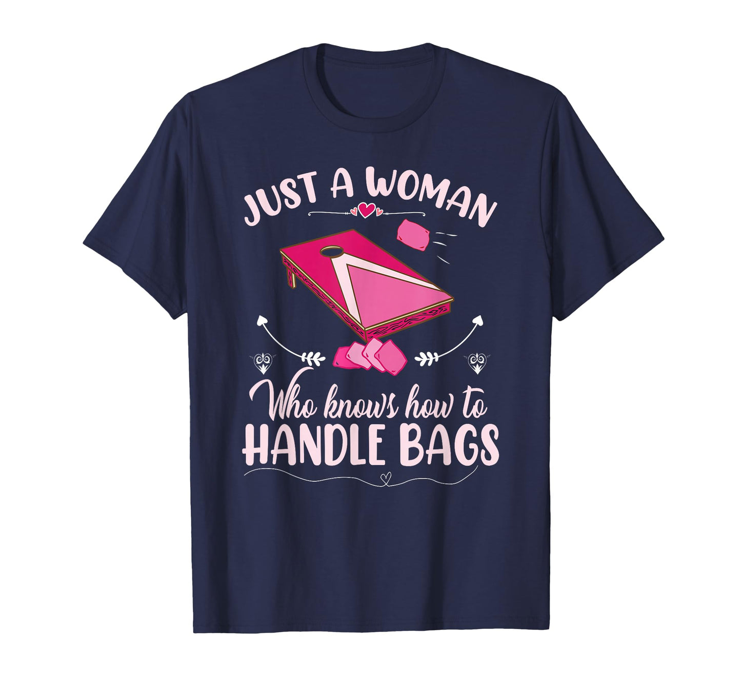 Just a woman who knows how to handle bags | Women Cornhole T-Shirt