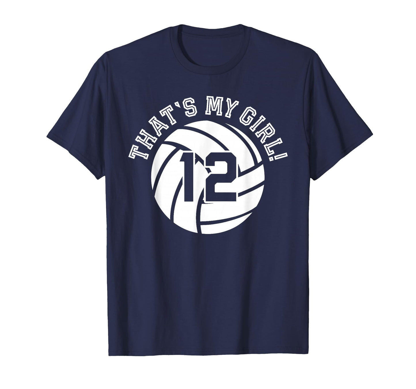 Unique That's My Girl #12 Volleyball Player Mom or Dad Gifts T-Shirt
