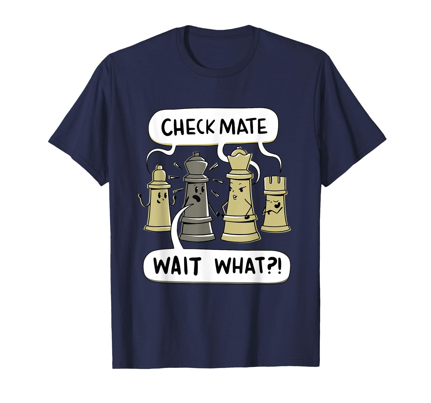 Check Mate Wait What? Funny Chess T-Shirt