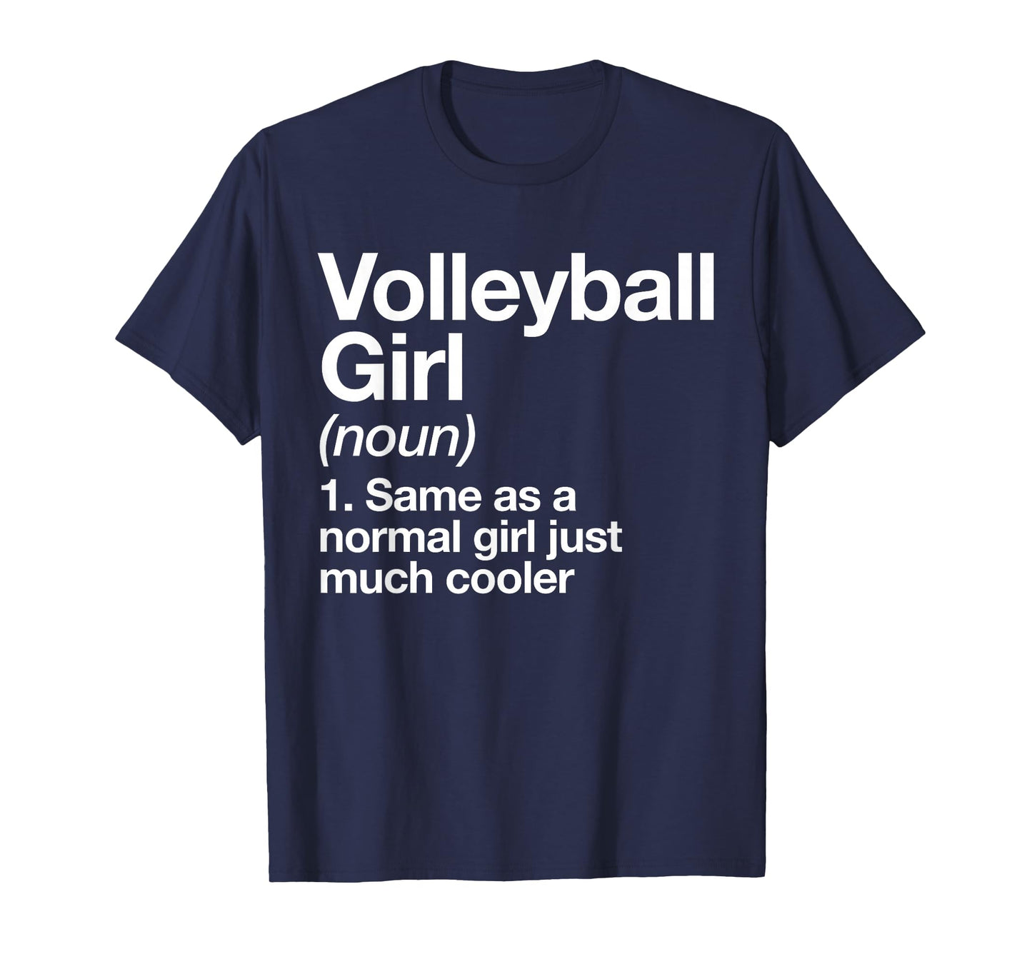 Volleyball Girl Definition Funny & Sassy Sports T-Shirt