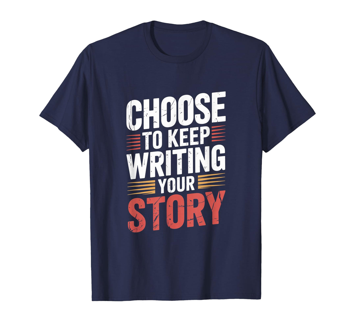 Cute Choose to Keep Writing Your Story Inspirational Gifts T-Shirt