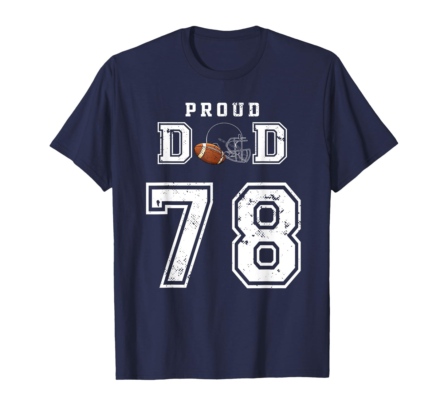 Custom Proud Football Dad Number 78 Personalized For Men T-Shirt