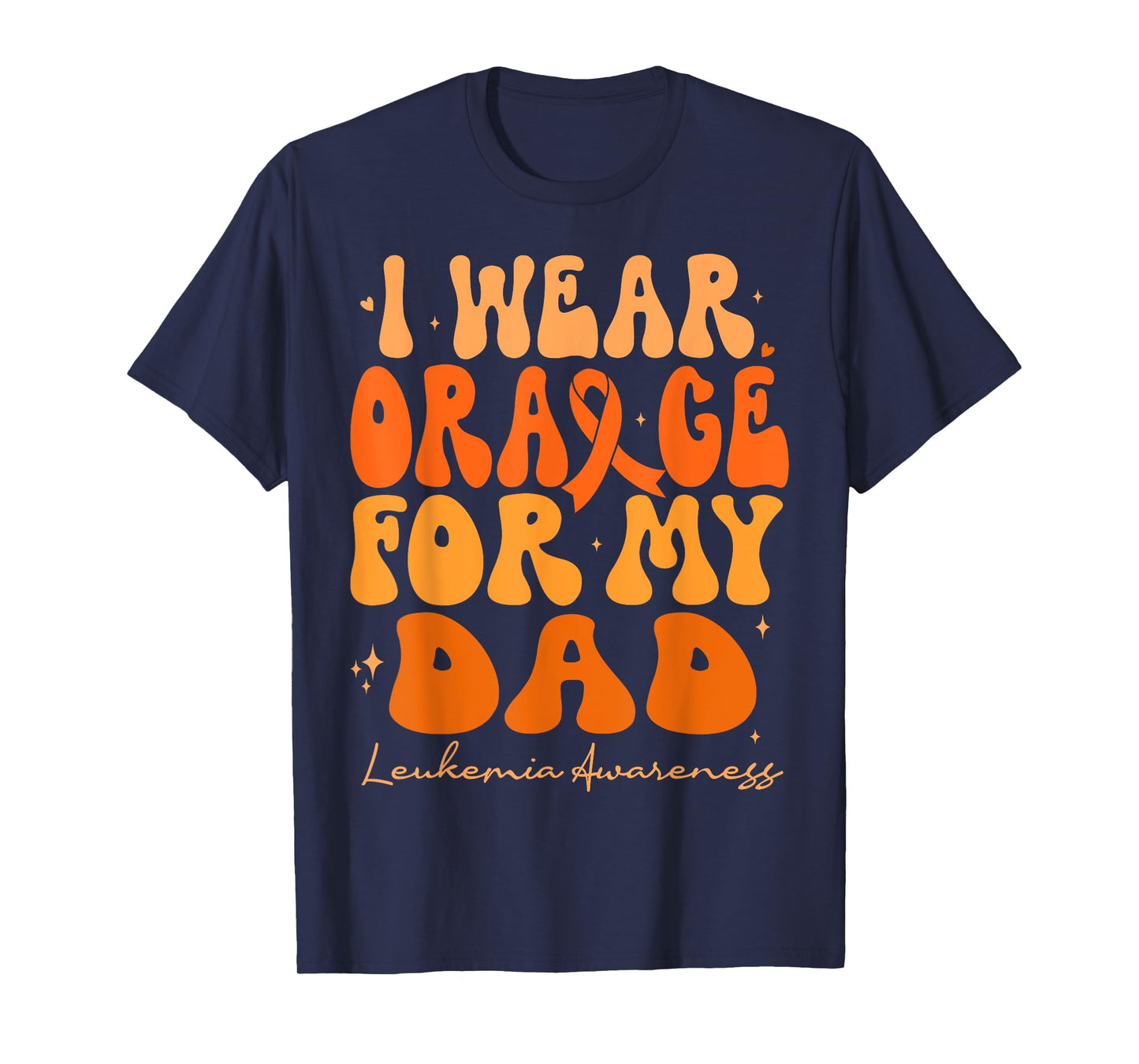 I Wear Orange For My Dad Leukemia Awareness Retro Groovy T-Shirt