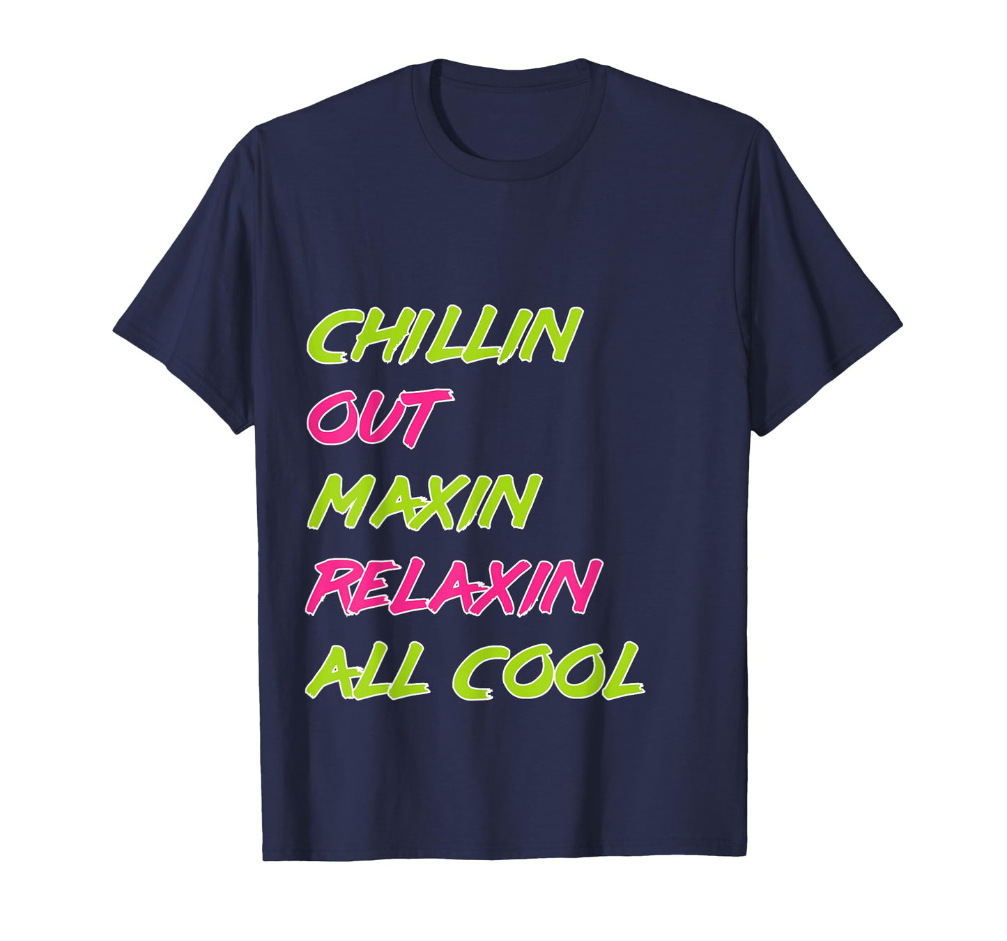 Funny Chillin Out Maxin Relaxin All Cool Bel Air T-Shirt