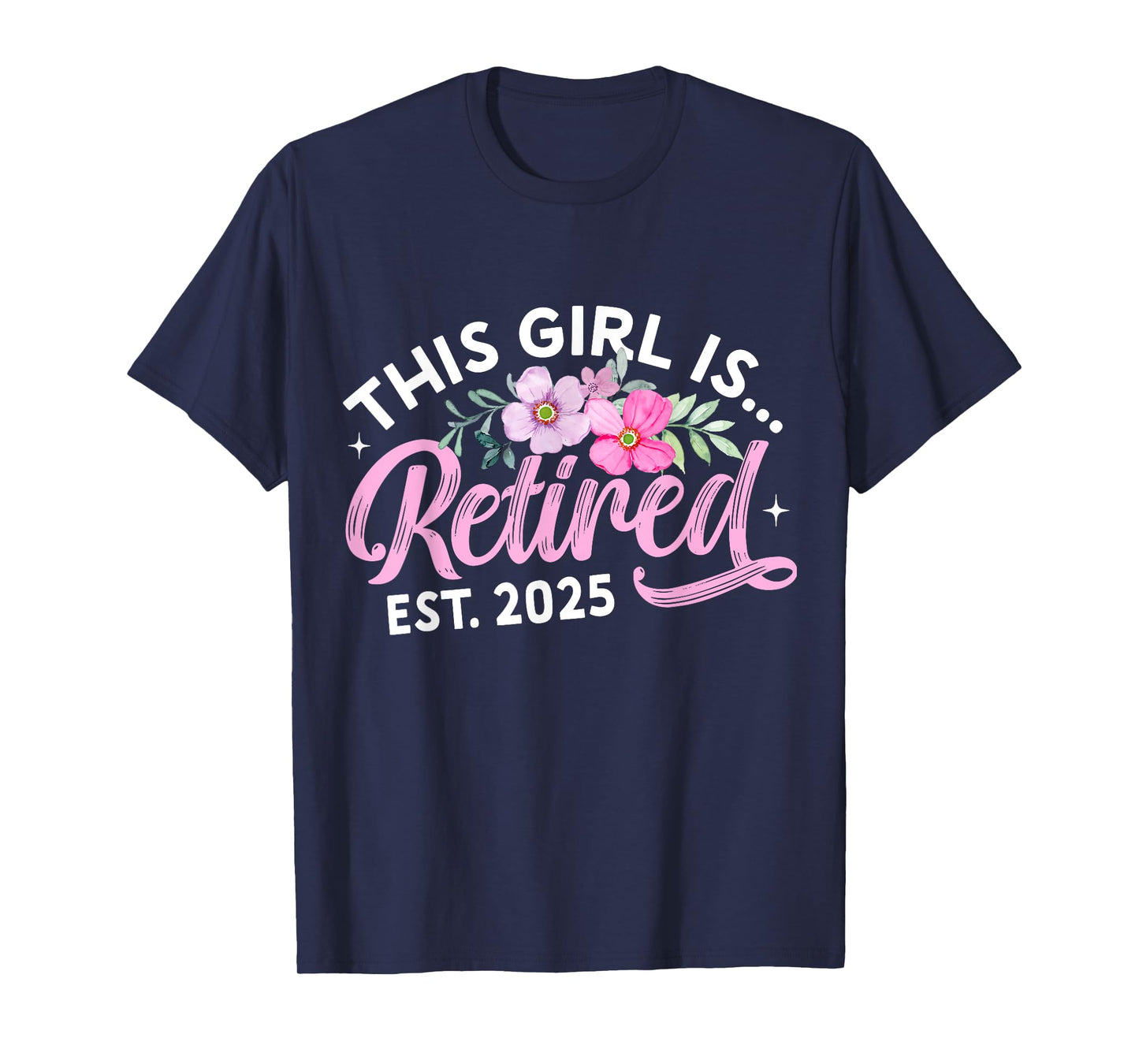This Girl Is Retired Est. 2025 Retirement Mom Women T-Shirt