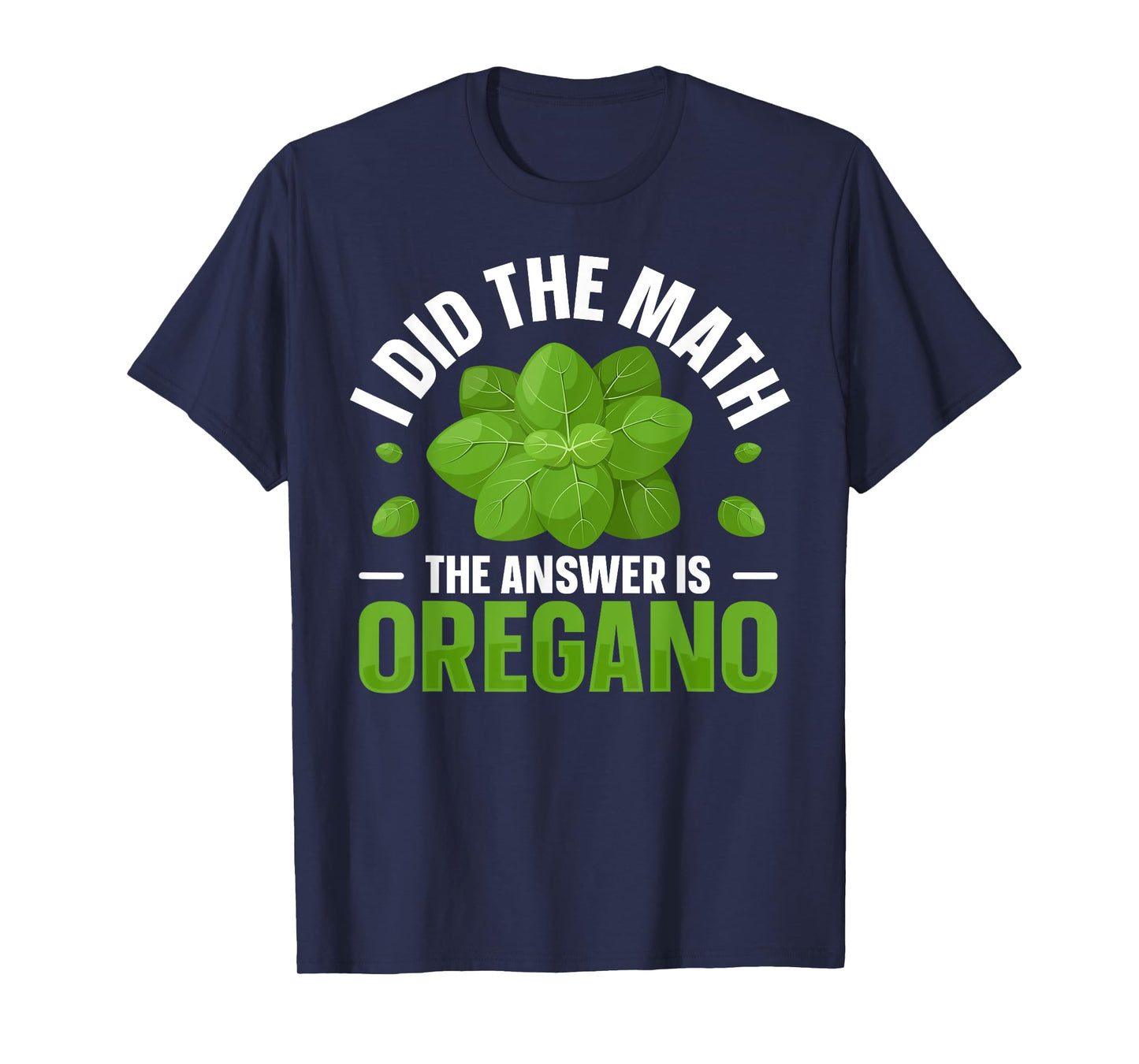 Oregano Spices and Herbs Quote for a Oregano fan T-Shirt