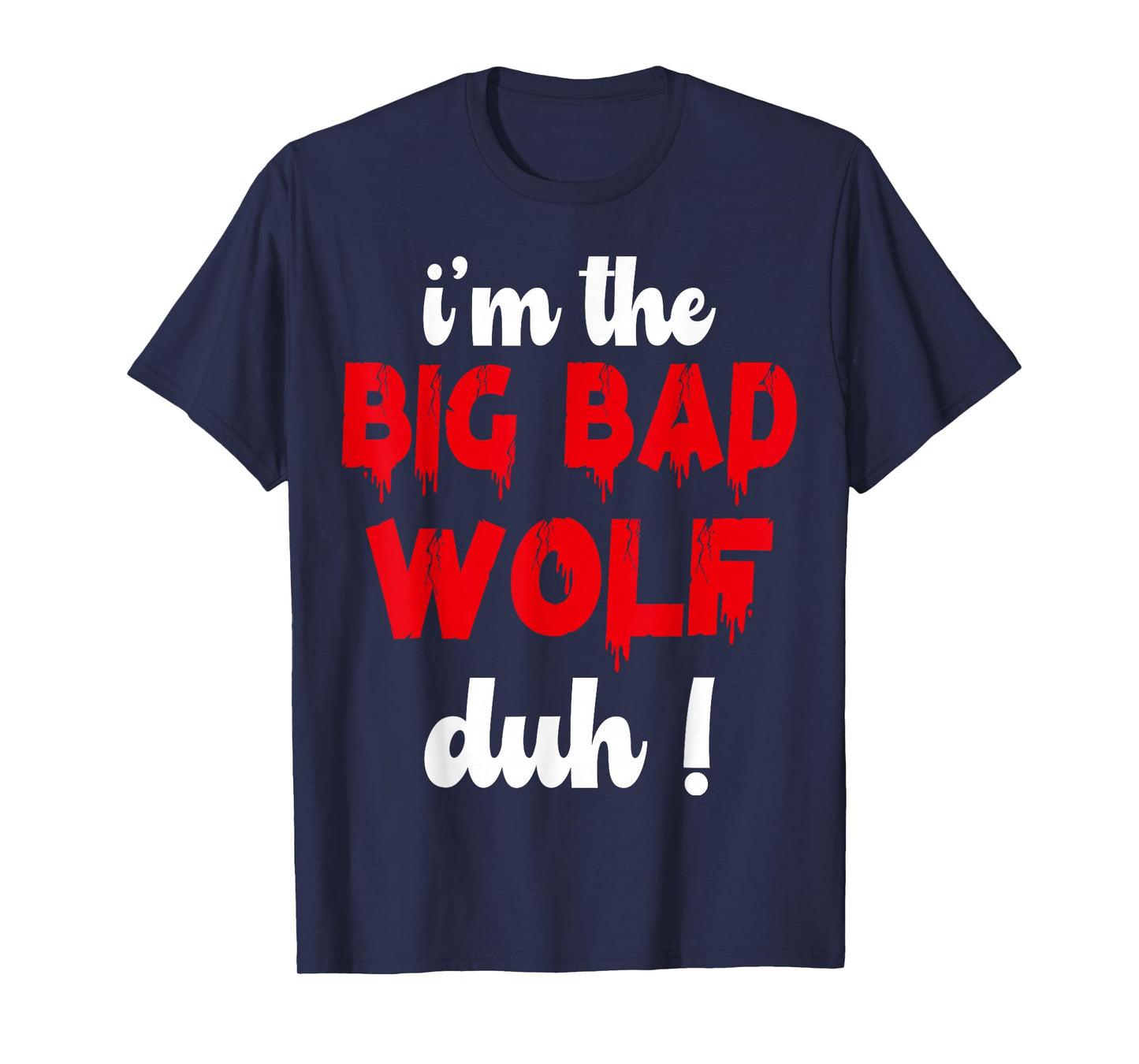 I'm The Bad Wolf duh Costume for DIY Halloween Party Wolf T-Shirt