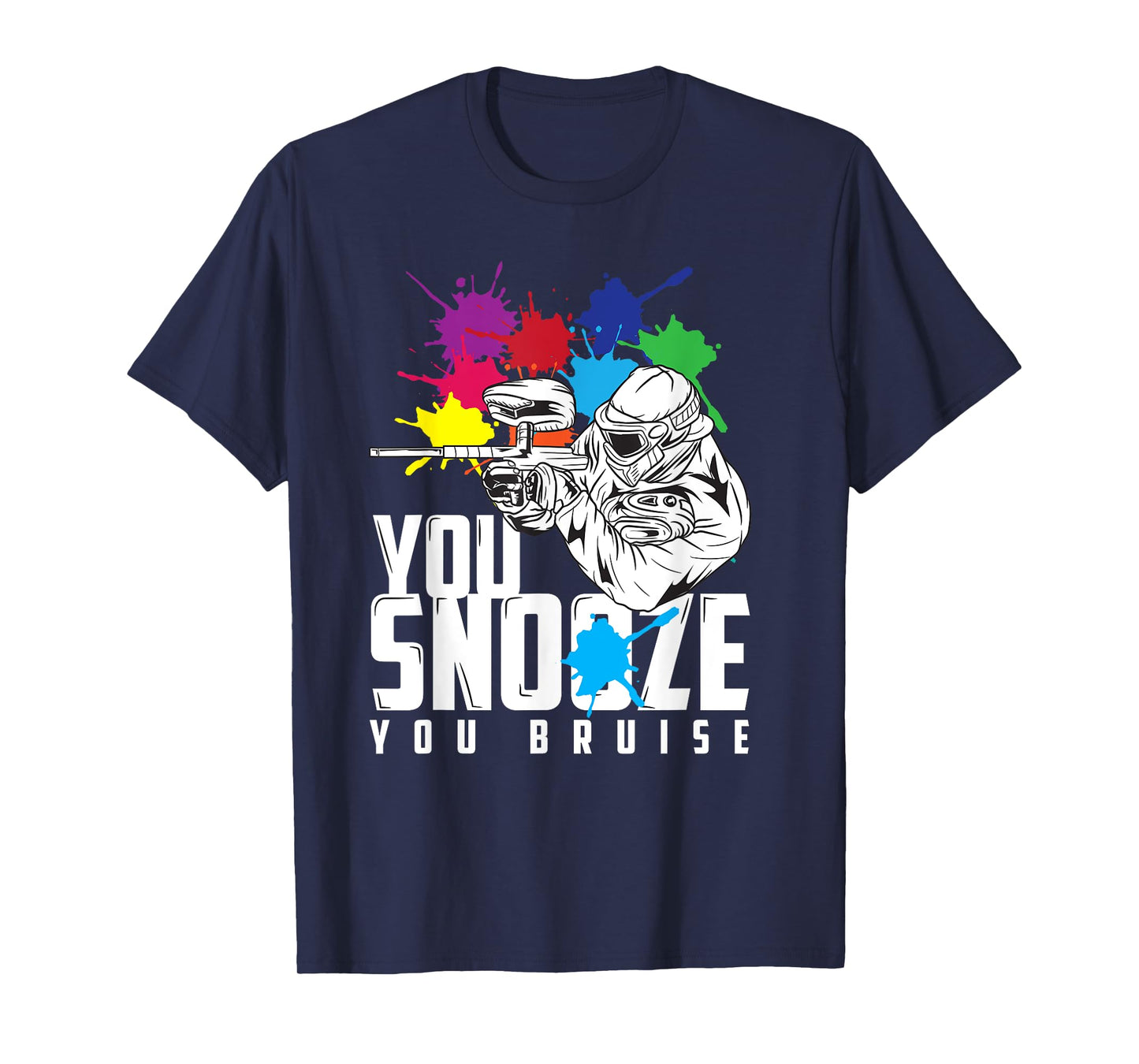 You Snooze You Bruise Funny Paintball Gift Men Women Kids T-Shirt