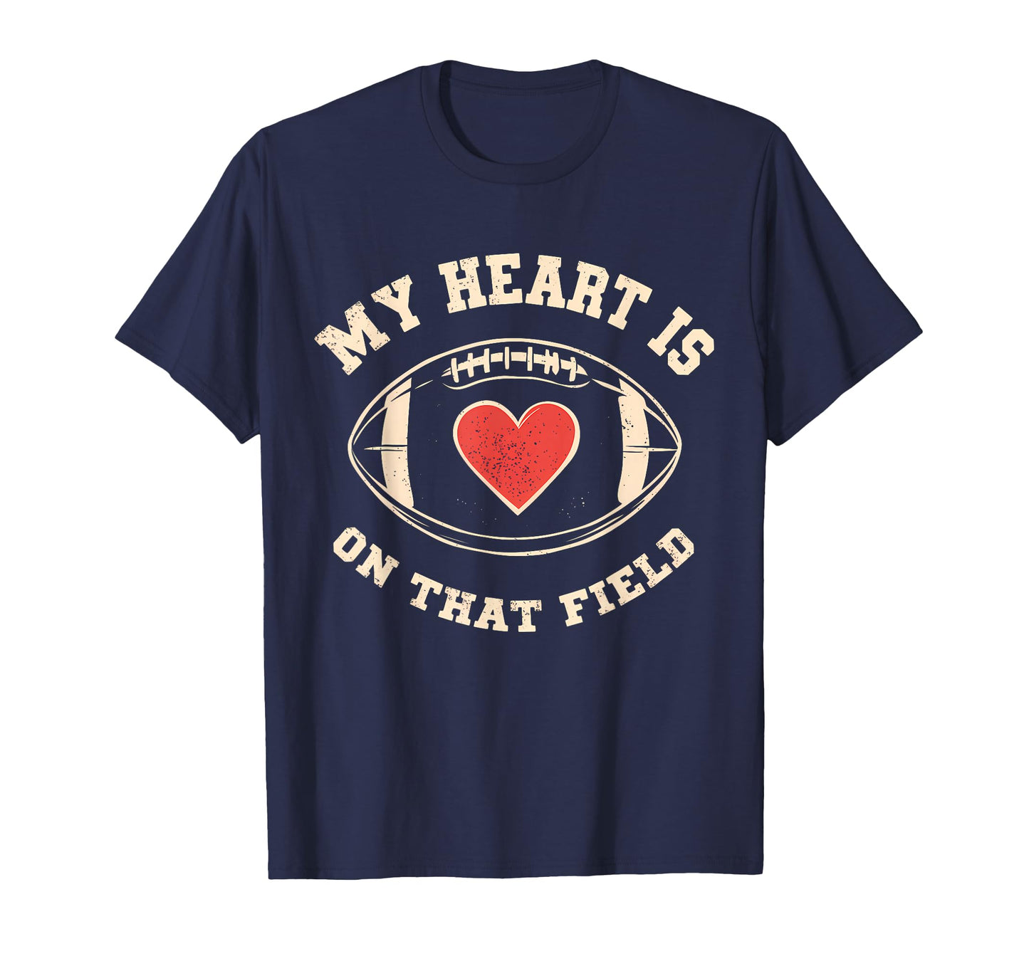 Football My Heart Is On That Field – Retro Football Lover T-Shirt
