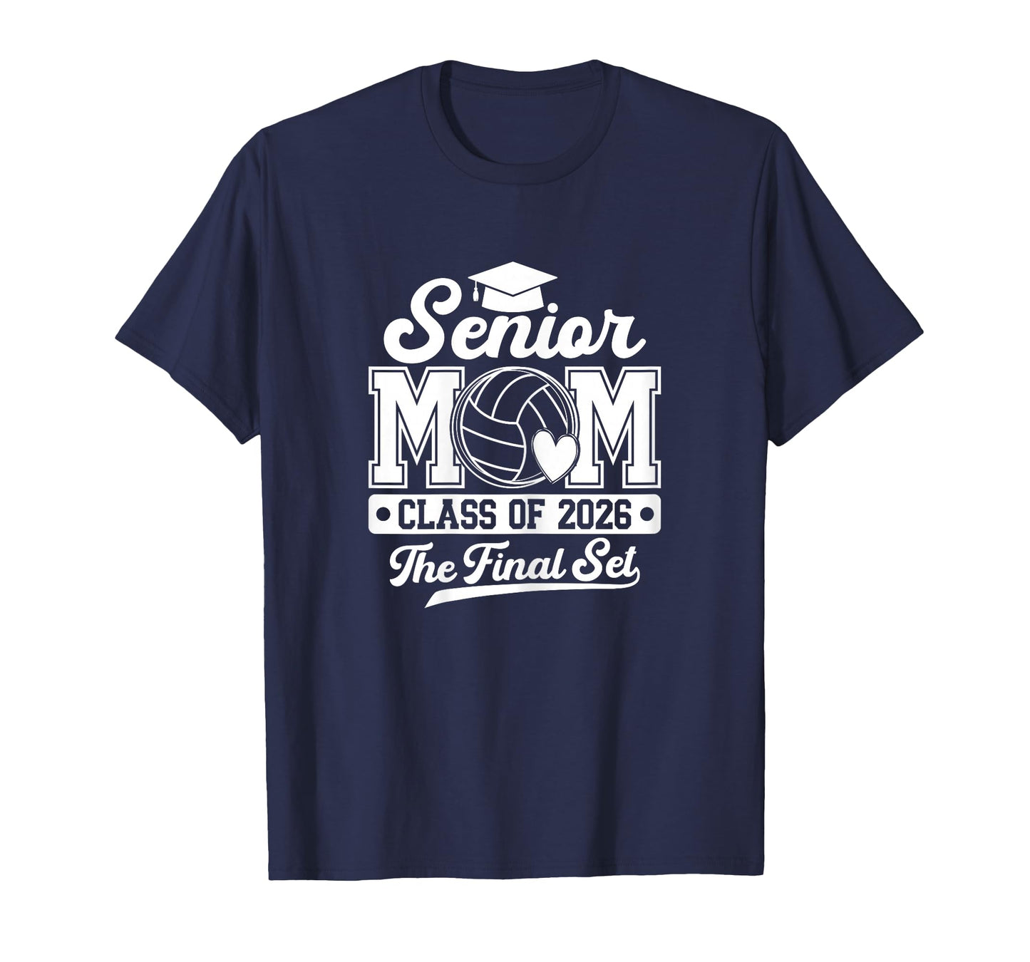 Volleyball Senior Mom The Final Set Class of 2026 Graduation T-Shirt