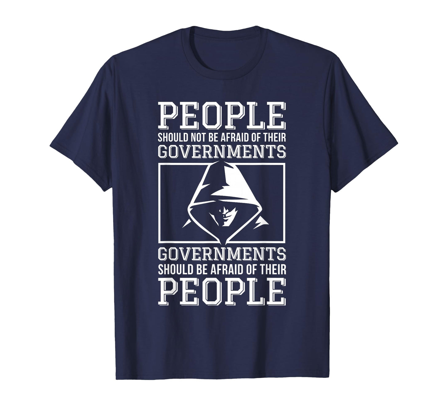 People Should Be Afraid of Their Governments Quotes T-Shirt