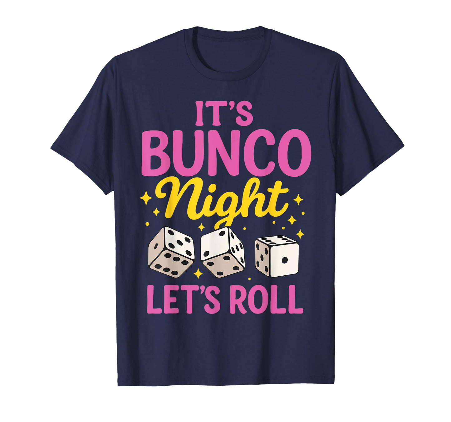 It's Bunco Night Let's Roll T-Shirt