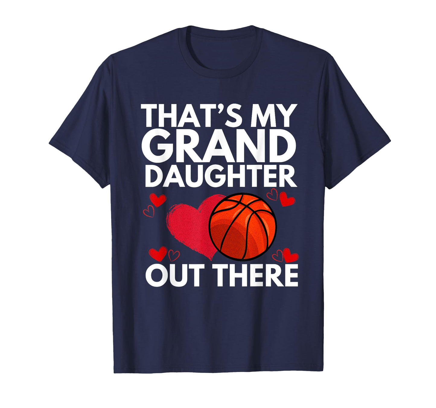 That's My Granddaughter Out There Grandparent Basketball T-Shirt