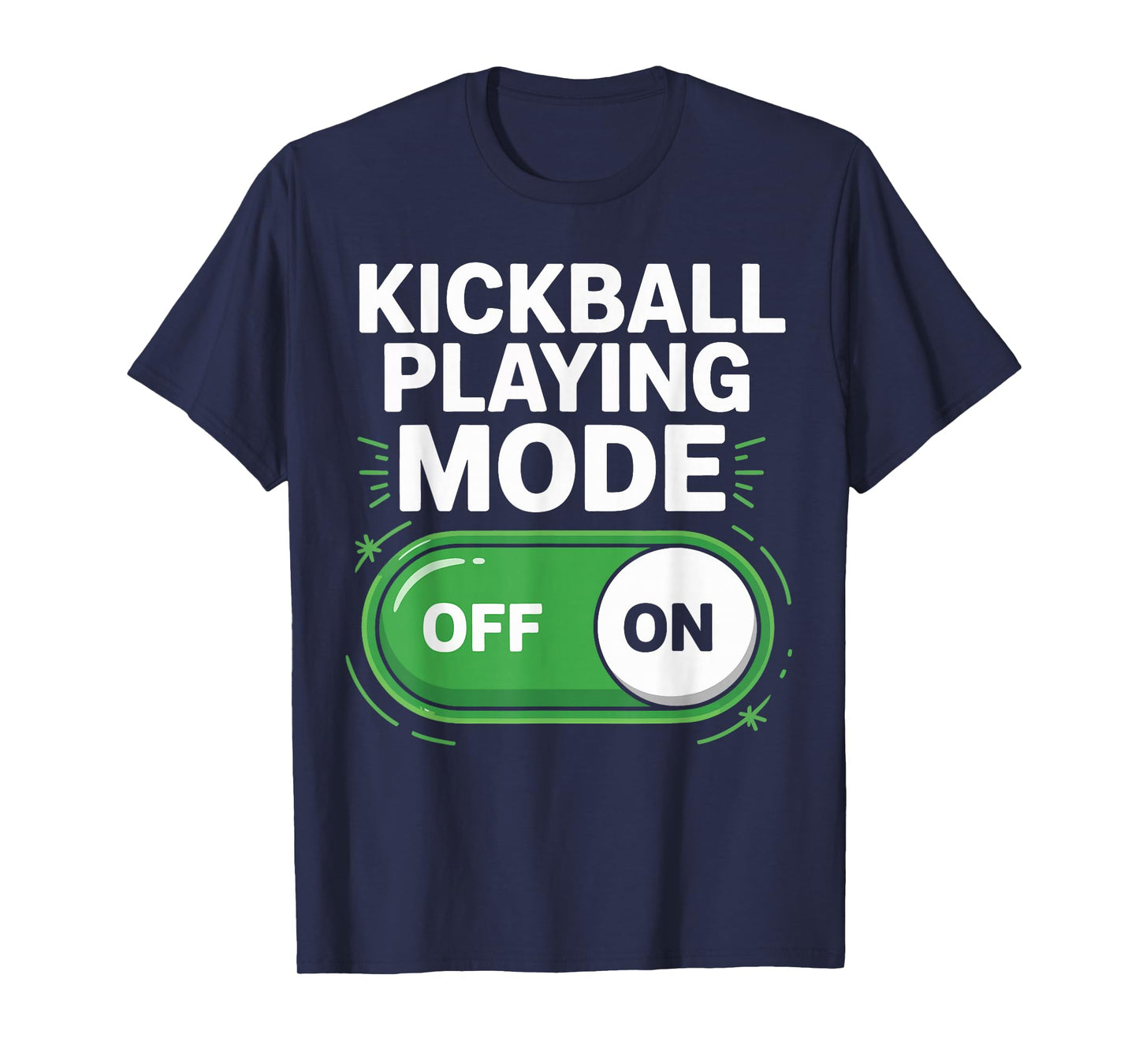 Kickball Playing Mode On Funny Outdoor Game Gifts Men Women T-Shirt