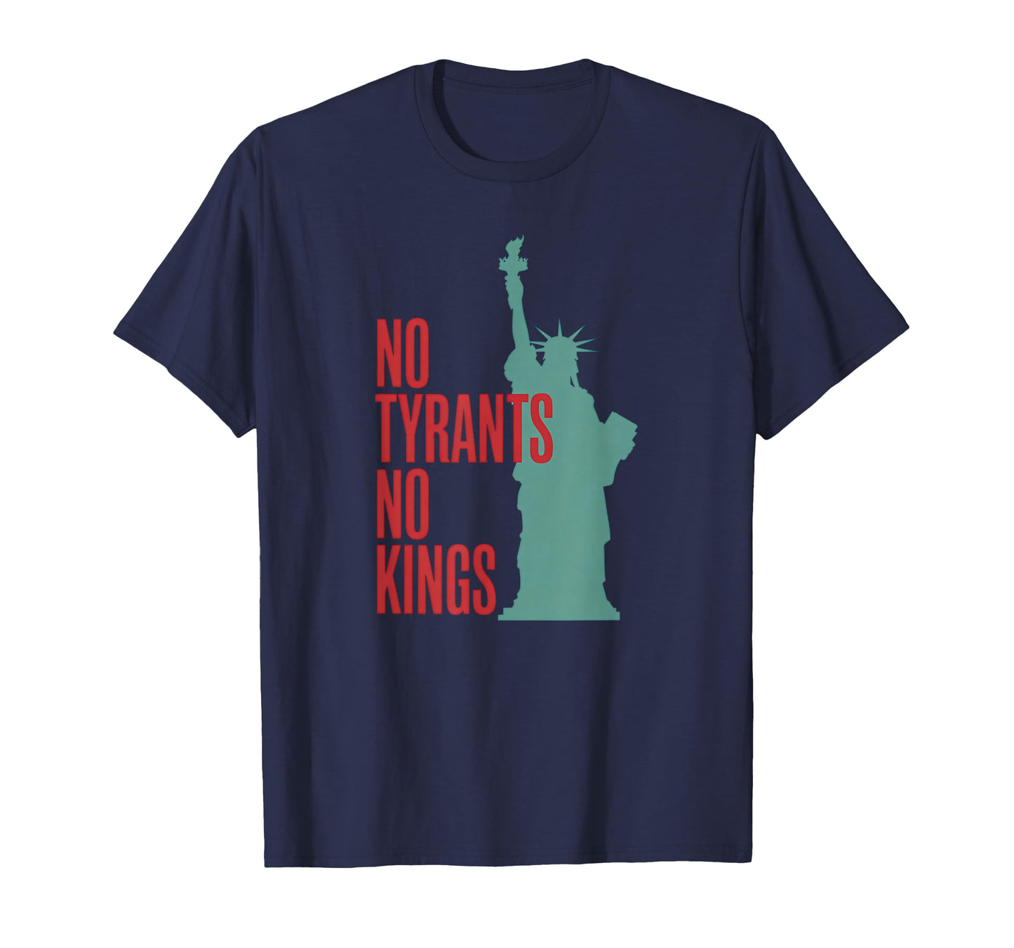 No Tyrants No Kings Political Statement Since 1776 T-Shirt